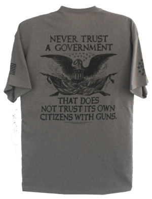 Never Trust a Government That Does Not Trust its Own Citizens With Guns T-Shirt - Image 5