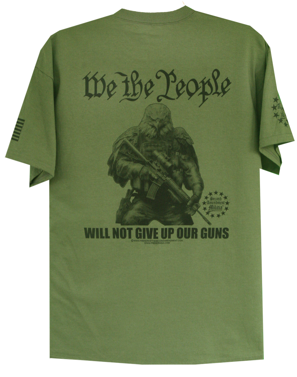 We The People Will Not Give Up Our Guns T-Shirt
