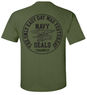The Only Easy Day Was Yesterday #1 Navy SEALs T-Shirt Design 130