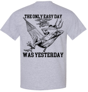 The Only Easy Day Was Yesterday #5 Navy SEALs T-Shirt Frog on Hammock