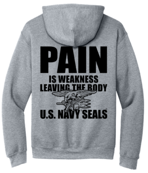 Pain Is Weakness Navy SEALS Hooded Sweat Shirt
