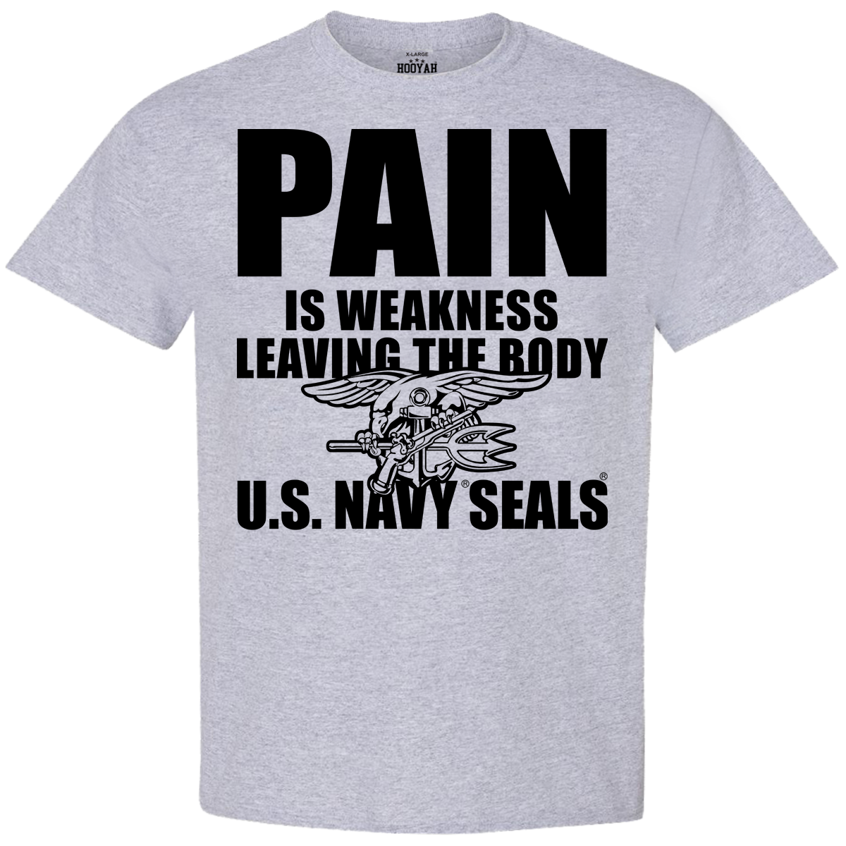 Navy SEALs Pain Is Weakness Leaving the Body T-Shirt