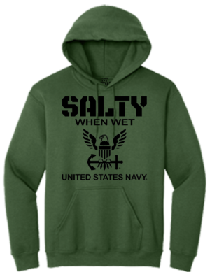 Salty When Wet United States Navy Hooded Sweat Shirt
